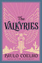 The Valkyries (An Encounter with Angels) by Paulo Coelho, 9780062513342