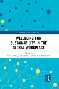 Wellbeing for Sustainability in the Global Workplace by Paola Ochoa, Maria-Teresa Lepeley, Peter Essens, 9780367734190