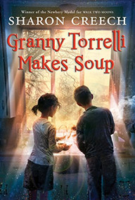 Granny Torrelli Makes Soup by Sharon Creech, 9780064409605