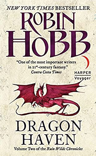 Dragon Haven (Volume Two of the Rain Wilds Chronicles) by Robin Hobb, 9780061931550