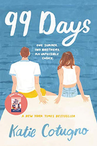 99 Days by Katie Cotugno, 9780062216397
