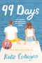 99 Days by Katie Cotugno, 9780062216397