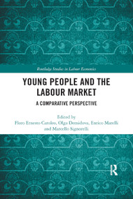 Young People and the Labour Market (A Comparative Perspective) by Floro Caroleo, Olga Demidova, Enrico Marelli, Marcello Signorelli, 9780367888633