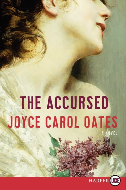 The Accursed (A Novel) by Joyce Carol Oates, 9780062233011