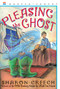 Pleasing the Ghost by Sharon Creech, Stacey Schuett, 9780064406864