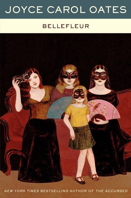 Bellefleur by Joyce Carol Oates, 9780062269164