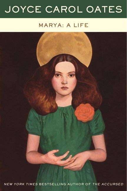 Marya: A Life by Joyce Carol Oates, 9780062269218