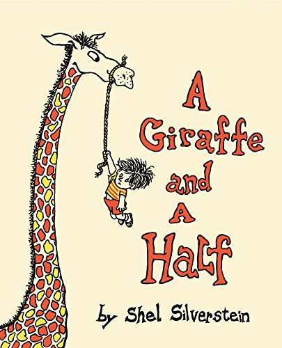 A Giraffe and a Half by Shel Silverstein, Shel Silverstein, 9780060256555