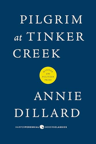 Pilgrim at Tinker Creek by Annie Dillard, 9780061233326