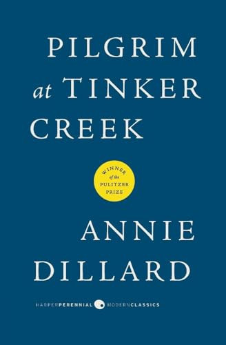 Pilgrim at Tinker Creek by Annie Dillard, 9780061233326