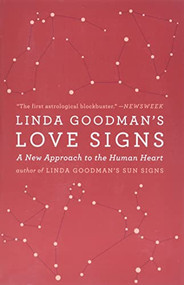 Linda Goodman's Love Signs (A New Approach to the Human Heart) by Linda Goodman, 9780060968960