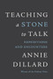 Teaching a Stone to Talk (Expeditions and Encounters) by Annie Dillard, 9780060915414
