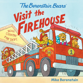 The Berenstain Bears Visit the Firehouse by Mike Berenstain, Mike Berenstain, 9780062350169