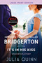 It's in His Kiss (Bridgerton) by Julia Quinn, 9780062644374