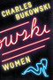 Women (A Novel) by Charles Bukowski, 9780061177590