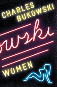 Women (A Novel) by Charles Bukowski, 9780061177590