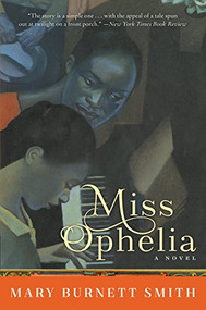 Miss Ophelia (A Novel) by Mary Burnett Smith, 9780688163570