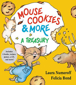 Mouse Cookies & More (A Treasury) by Laura Numeroff, Felicia Bond, 9780061137631