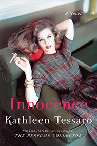 Innocence (A Novel) by Kathleen Tessaro, 9780060522285