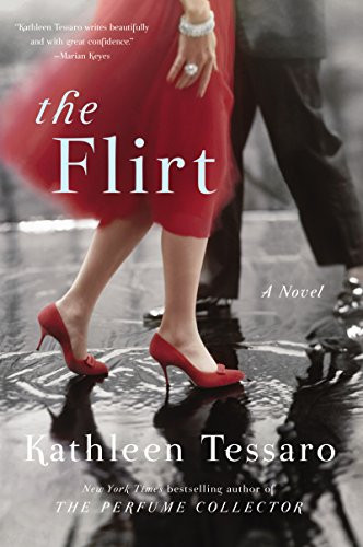 The Flirt (A Novel) by Kathleen Tessaro, 9780061125768