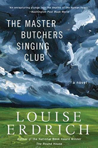 The Master Butchers Singing Club (A Novel) by Louise Erdrich, 9780060837051