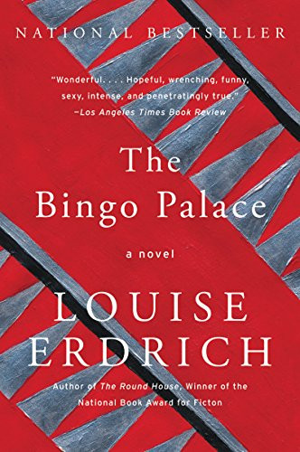 The Bingo Palace (A Novel) by Louise Erdrich, 9780061129759