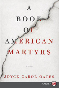 A Book of American Martyrs (A Novel) by Joyce Carol Oates, 9780062644428