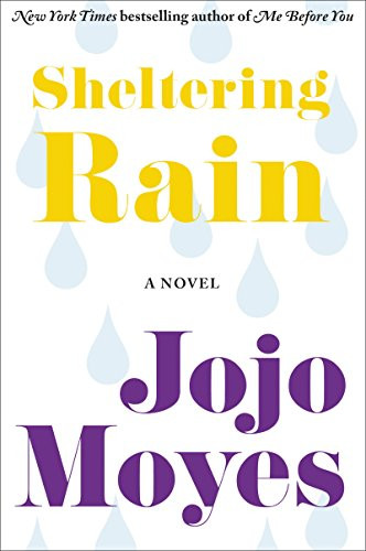Sheltering Rain by Jojo Moyes, 9780062297693