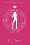 Cassandra French's Finishing School for Boys (A Novel) by Eric Garcia, 9780060781316