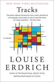 Tracks (A Novel) by Louise Erdrich, 9780060972455