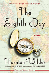 The Eighth Day (A Novel) by Thornton Wilder, 9780060088910