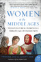 Women in the Middle Ages (The Lives of Real Women in a Vibrant Age of Transition) by Joseph Gies, Frances Gies, 9780060923044