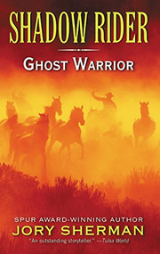 Shadow Rider: Ghost Warrior by Jory Sherman, 9780060885304