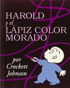 Harold y el lápiz color morado (Harold and the Purple Crayon (Spanish edition)) by Crockett Johnson, Crockett Johnson, 9780064434027