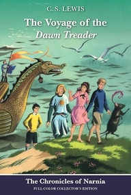 The Voyage of the Dawn Treader: Full-Color Collector's Edition (rpkg) by C. S. Lewis, Pauline Baynes, 9780064409469