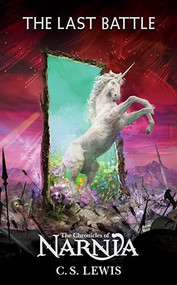 The Last Battle - 9780064471084 by C. S. Lewis, 9780064471084