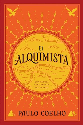 The Alchemist \ El Alquimista (Una fábula para seguir tus sueños) (Spanish Edition) by Paulo Coelho, 9780062511409