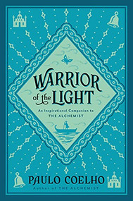 Warrior of the Light (A Manual) by Paulo Coelho, 9780060527983