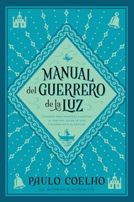 Warrior of the Light \ Manual del Guerrero de la Luz (A Manual) (Spanish Edition) by Paulo Coelho, 9780060565718