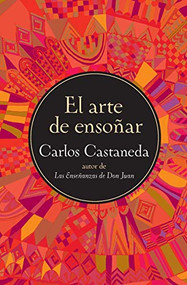 El Arte de Ensonar (Spanish Edition) by Carlos Castaneda, 9780060951559