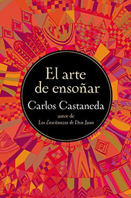 El Arte de Ensonar (Spanish Edition) by Carlos Castaneda, 9780060951559