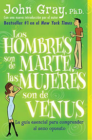 Hombres son de Marte, las mujeres son de Venus, Los (Spanish Edition) by John Gray, 9780060951436