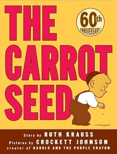 The Carrot Seed by Ruth Krauss, Crockett Johnson, 9780060233518