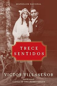 Trece Sentidos (A Memoir) (Spanish Edition) by Victor Villasenor, 9780060505110