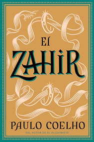 Zahir (Una novela de obsesión) (Spanish Edition) by Paulo Coelho, 9780060831318