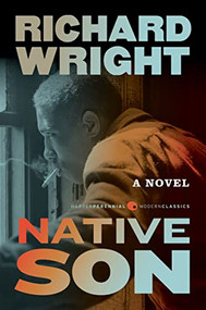 Native Son (A Novel) by Richard Wright, 9780060837563
