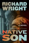 Native Son (A Novel) by Richard Wright, 9780060837563