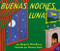 Buenas noches, Luna (Goodnight Moon (Spanish edition)) by Margaret Wise Brown, Clement Hurd, 9780060262143