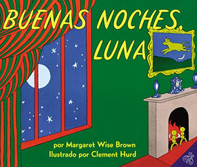 Buenas noches, Luna (Goodnight Moon (Spanish edition)) by Margaret Wise Brown, Clement Hurd, 9780060262143