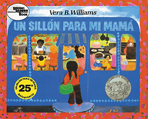 Un sillón para mi mamá (A Caldecott Honor Award Winner) (Spanish Edition) by Vera B. Williams, Vera B. Williams, 9780688132002